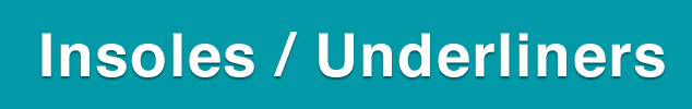 Insoles and Underliners