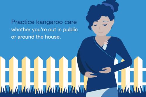 Practice kangaroo care whether you're out in public or around the house.